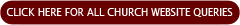 for all website church queries contact our web administrator by clicking this button
