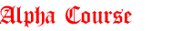 Alpha Course